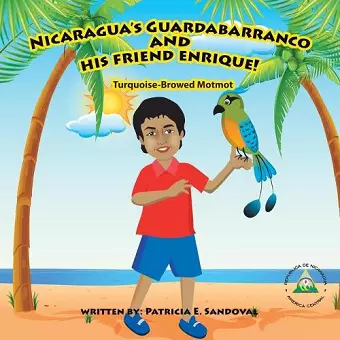 Nicaragua's Guardabarranco and His Friend Enrique! cover