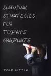 Survival Strategies for Today'S Graduate cover