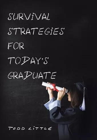 Survival Strategies for Today'S Graduate cover