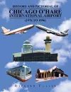 History and Pictorial of Chicago O'Hare International Airport (1976 to 1996) cover