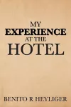 My Experience at the Hotel cover