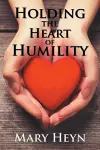 Holding the Heart of Humility cover