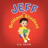 Jeff the Brilliant Student cover