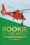 Rookie to Retirement cover