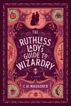 The Ruthless Lady's Guide to Wizardry cover