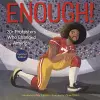 Enough! 20+ Protesters Who Changed America cover