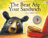 The Bear Ate Your Sandwich cover