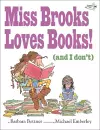 Miss Brooks Loves Books (And I Don't) cover