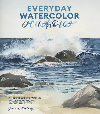 Everyday Watercolor Seashores cover