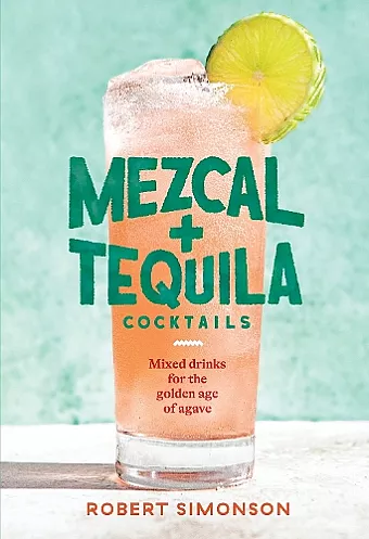 Mezcal and Tequila Cocktails cover