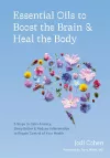 Essential Oils to Boost the Brain and Heal the Body cover