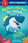 Big Shark, Little Shark Go to School cover