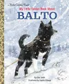 My Little Golden Book About Balto cover