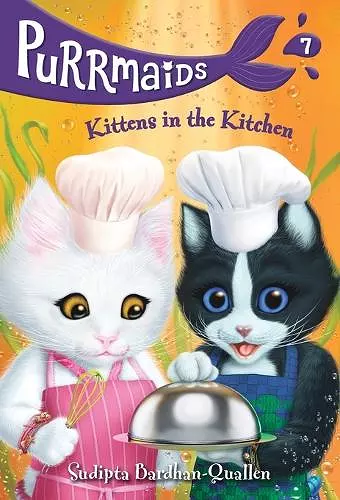 Purrmaids #7: Kittens in the Kitchen cover