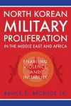 North Korean Military Proliferation in the Middle East and Africa cover