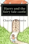 Harry and the fairy tale castle cover