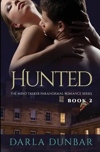 Hunted - The Mind Talker Paranormal Romance Series, Book 2 cover