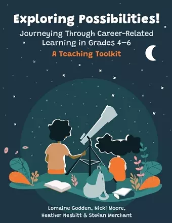 Exploring Possibilities! Journeying Through Career-Related Learning in Grades 4-6 cover