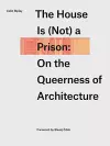 The House Is (not) a Prison cover