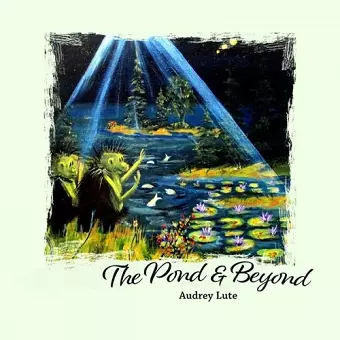 The Pond and Beyond cover