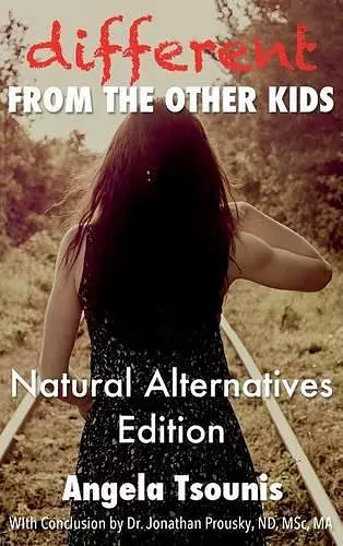 Different From the Other Kids - Natural Alternatives Edition cover