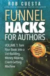 Funnel Hacks for Authors (Vol. 1) cover