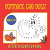 Connect the Dots Activity Book for Kids Ages 3 to 5 cover