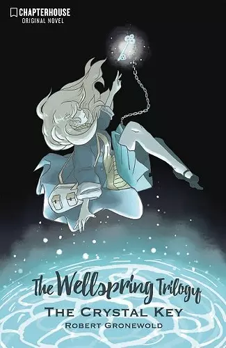 The Wellspring Trilogy: The Crystal Key cover