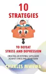 10 Strategies to Defeat Stress and Depression cover