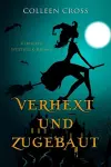 Verhext und zugebaut cover