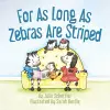 For As Long As Zebras Are Striped cover