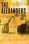 The Alexanders Vol. 1 1911-1920 cover