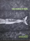 The Choice Is Real cover