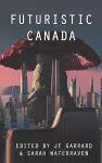 Futuristic Canada cover