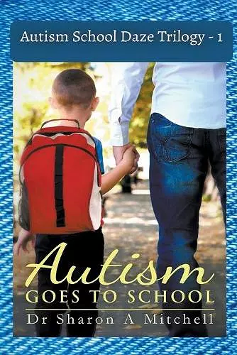 Autism School Daze Trilogy - 1 cover