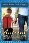 Autism School Daze Trilogy - 1 cover