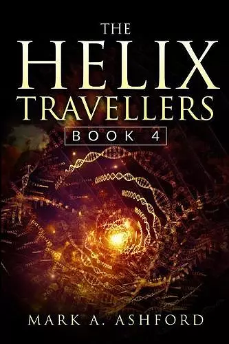 The Helix Travellers Book 4 cover