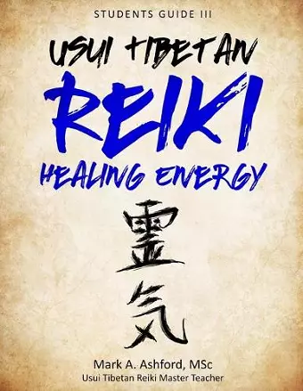 Usui Tibetan Reiki Healing Energy III Student Manual cover