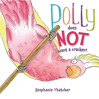 Polly Does NOT Want a Cracker! cover