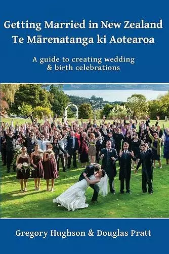 Getting Married in New Zealand – Te Mārenatanga ki Aotearoa cover