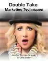 Double Take Marketing Techniques cover