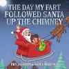 The Day My Fart Followed Santa Up The Chimney cover