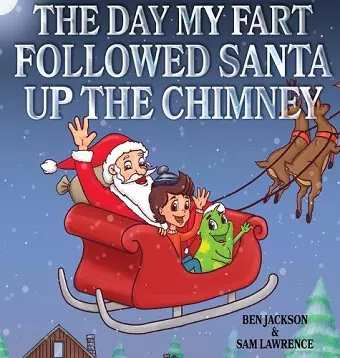 The Day My Fart Followed Santa Up The Chimney cover