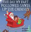 The Day My Fart Followed Santa Up The Chimney cover