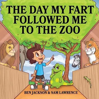 The Day My Fart Followed Me To The Zoo cover