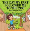 The Day My Fart Followed Me To The Zoo cover