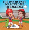 The Day My Fart Followed Me To Baseball cover