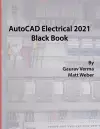 AutoCAD Electrical 2021 Black Book cover