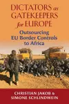 Dictators as Gatekeepers for Europe cover