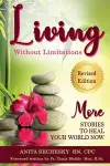 Living Without Limitations - More Stories to Heal Your World Now cover